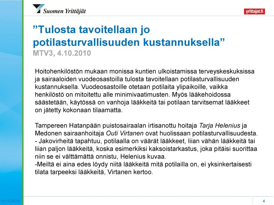 Vuodeosastoille otetaan potilaita ylipaikoille, vaikka henkilöstö on mitoitettu alle minimivaatimusten.