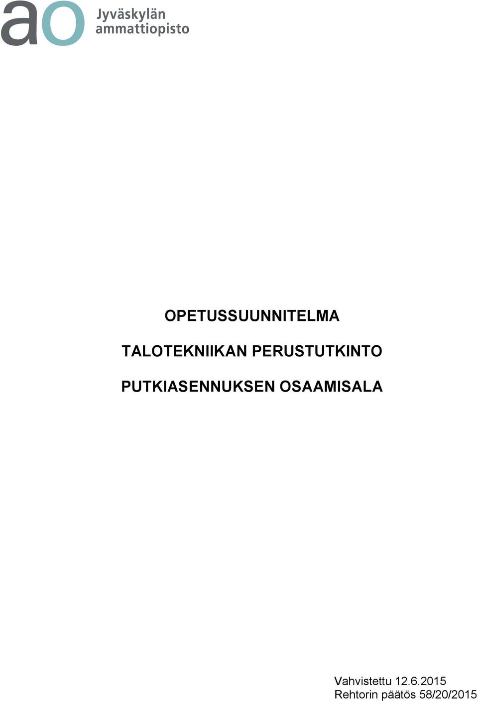 PUTKIASENNUKSEN OSAAMISALA