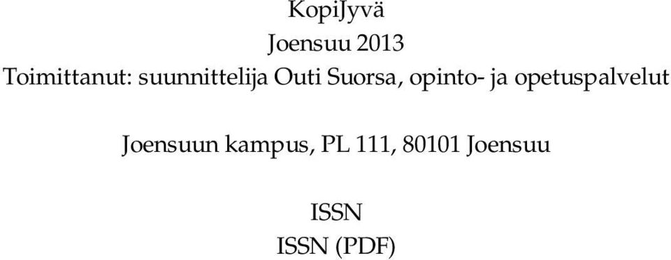 ja opetuspalvelut Joensuun kampus,