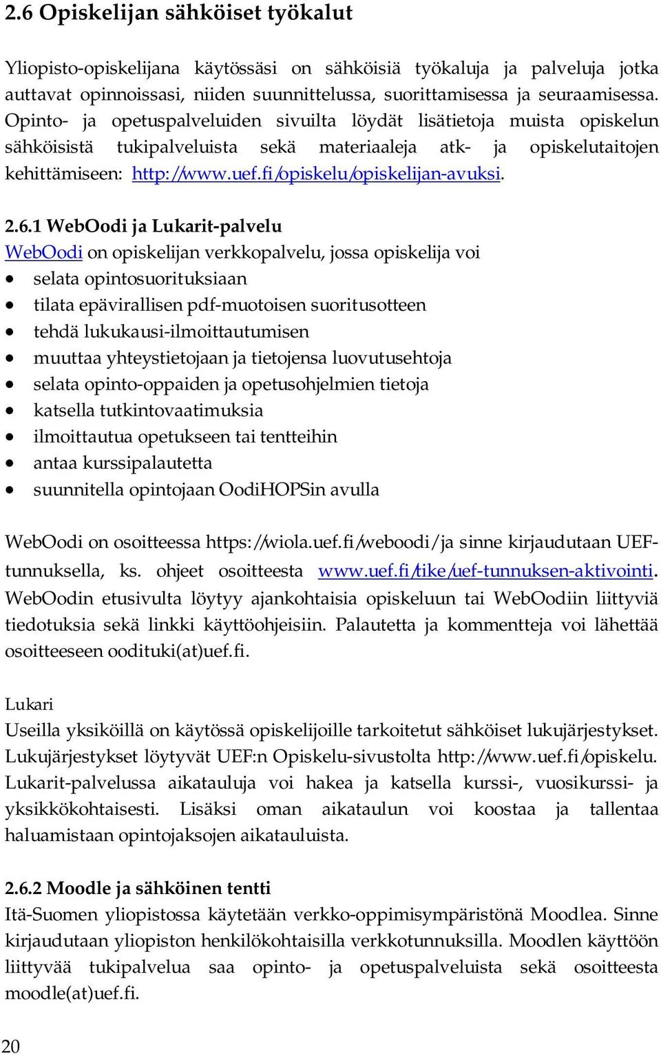 fi/opiskelu/opiskelijan-avuksi. 2.6.