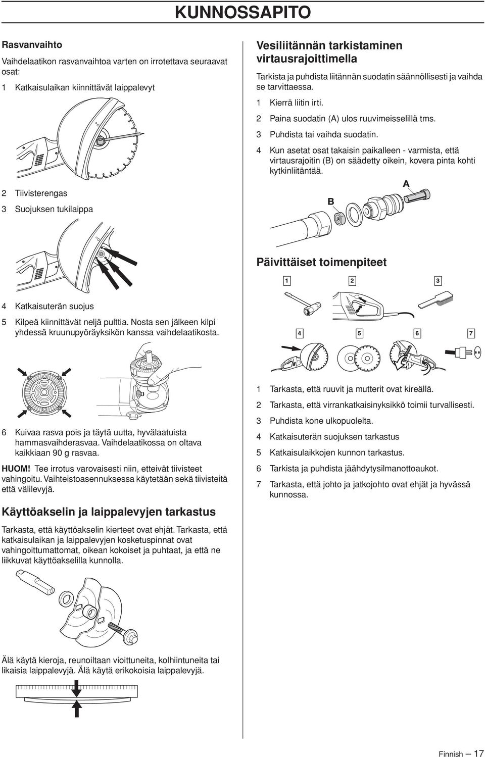 4 Kun asetat osat takaisin paikalleen - varmista, että virtausrajoitin (B) on säädetty oikein, kovera pinta kohti kytkinliitäntää.