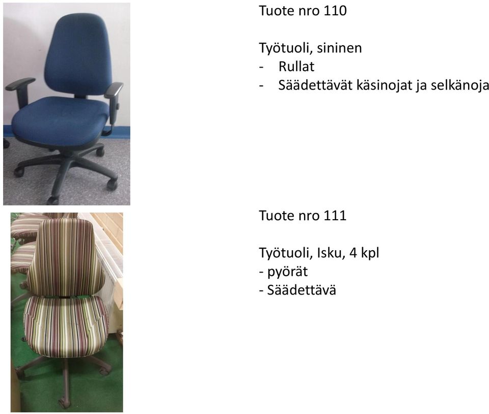 selkänoja Tuote nro 111 Työtuoli,