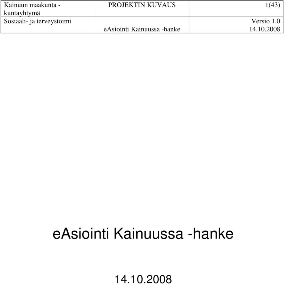 easiointi Kainuussa -hanke Versio 1.0 14.