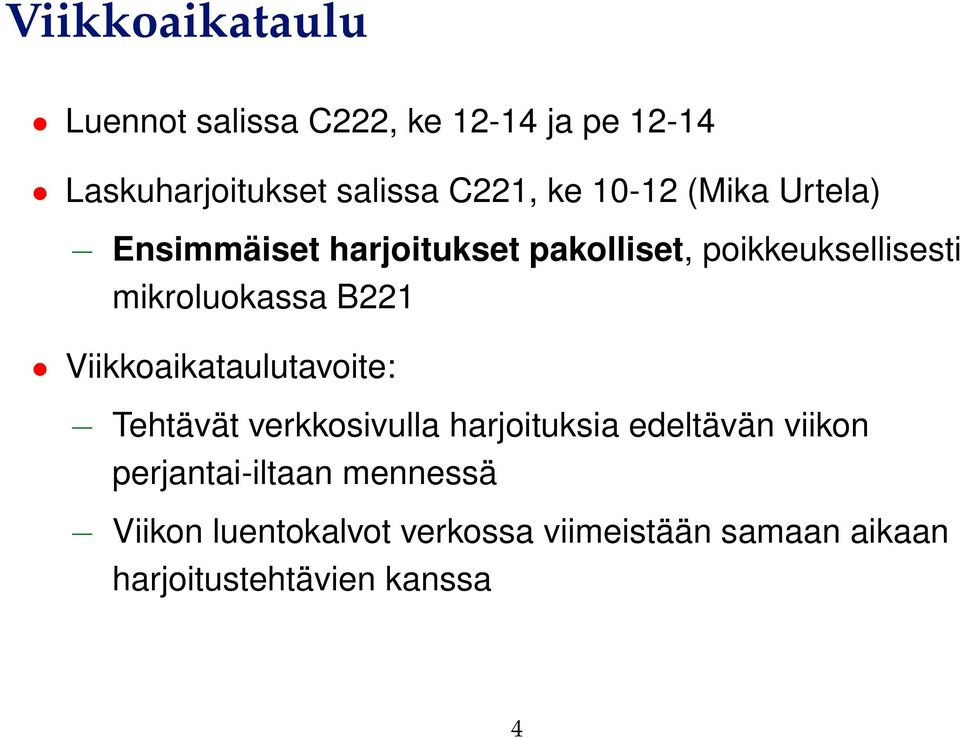 B221 Viikkoaikataulutavoite: Tehtävät verkkosivulla harjoituksia edeltävän viikon