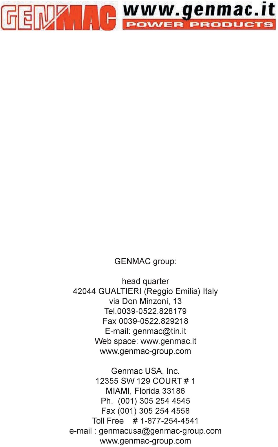 genmac-group.com Genmac USA, Inc. 12355 SW 129 COURT # 1 MIAMI, Florida 33186 Ph.