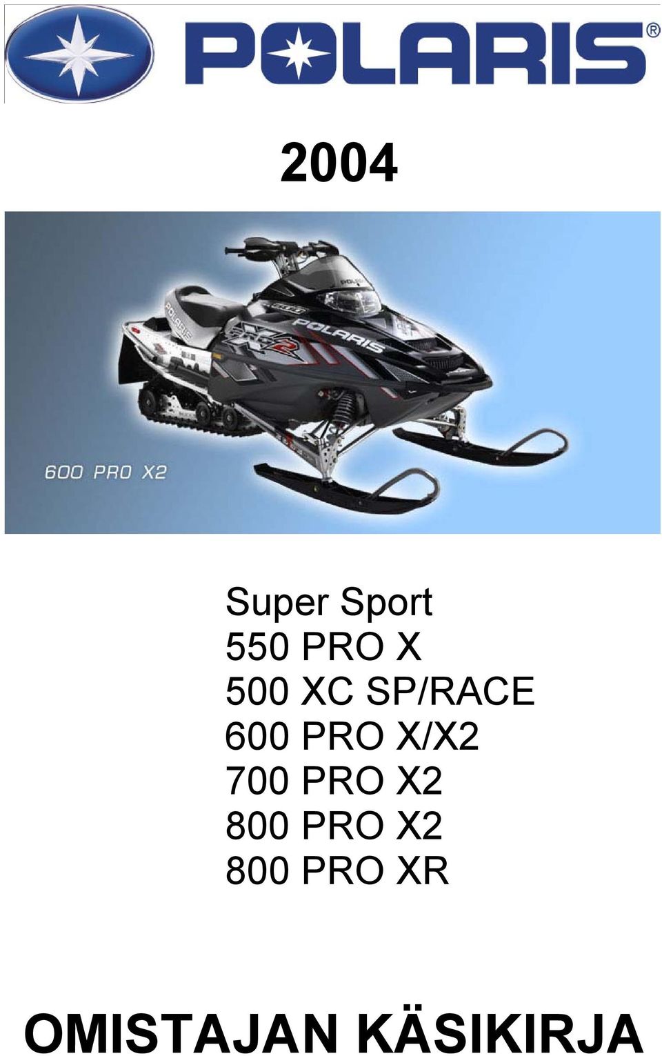 X/X2 700 PRO X2 800 PRO X2