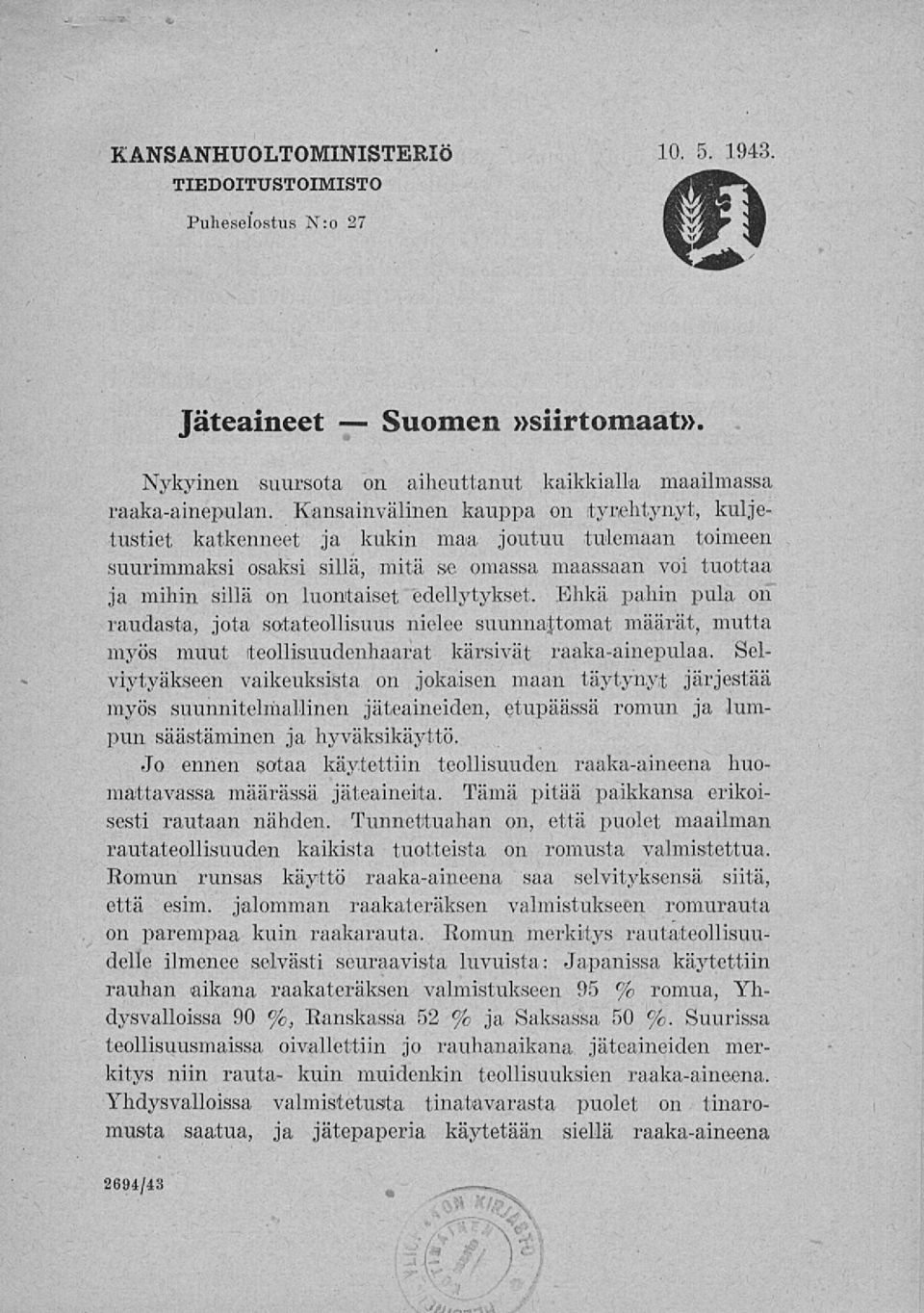 omassa maassaan voi tuottaa ja mihin sillä on luontaiset edellytykset.
