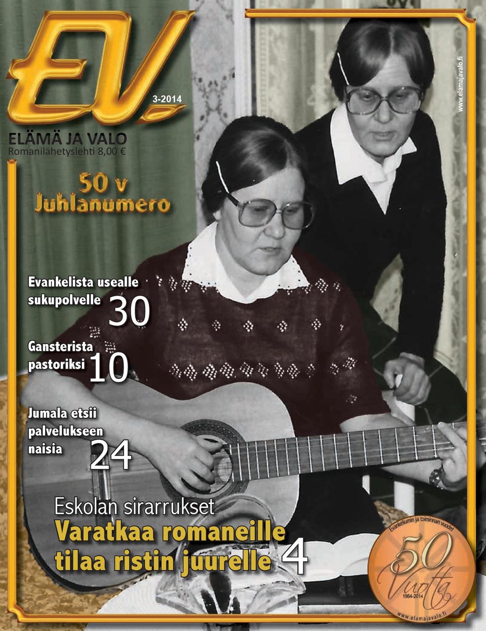 usealle sukupolvelle 30 Gansterista pastoriksi 10 Jumala