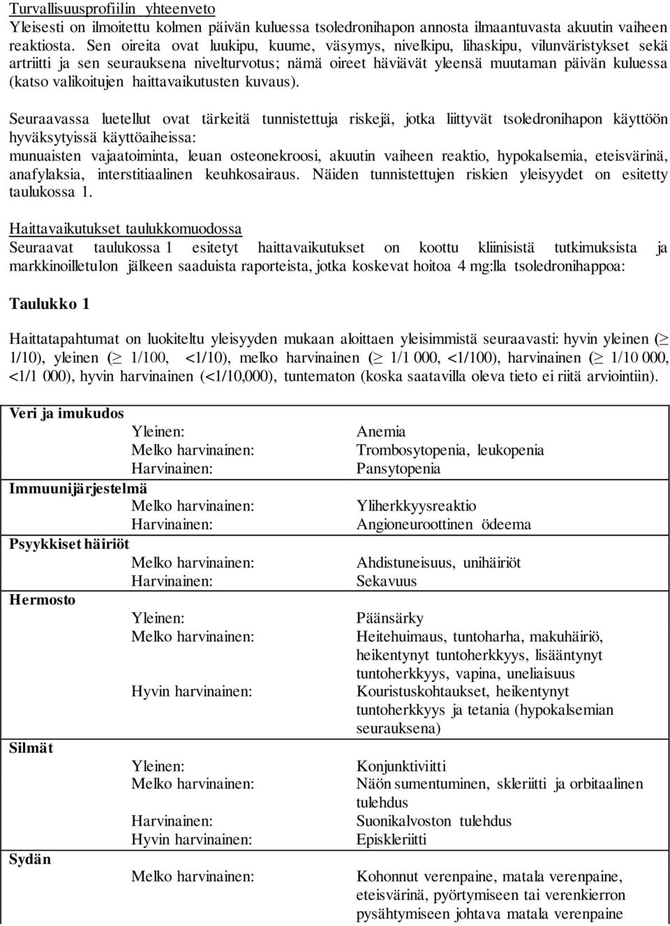 valikoitujen haittavaikutusten kuvaus).