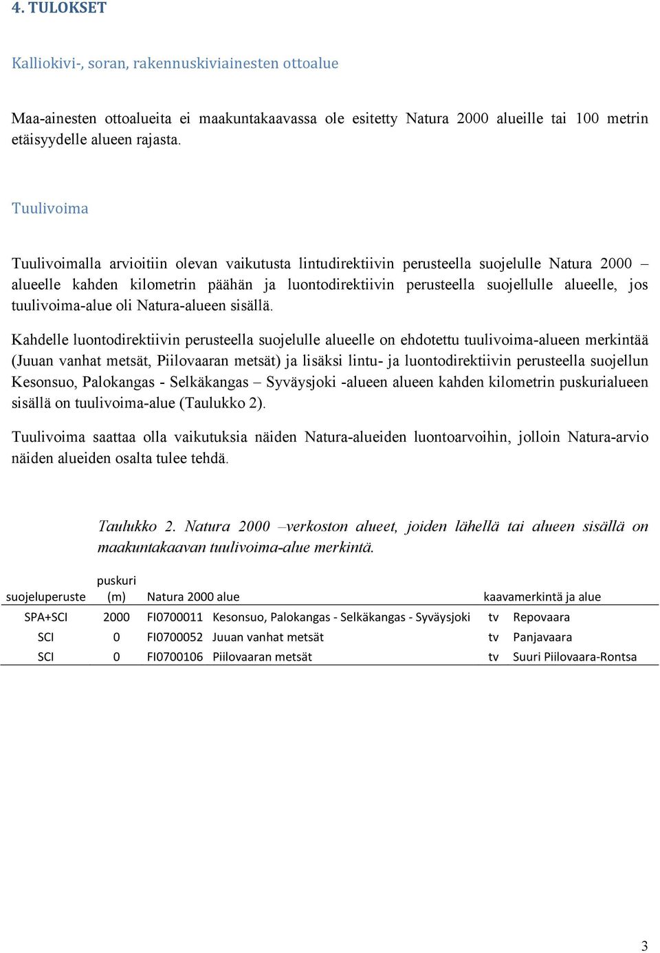 tuulivoima-alue oli Natura-alueen sisällä.