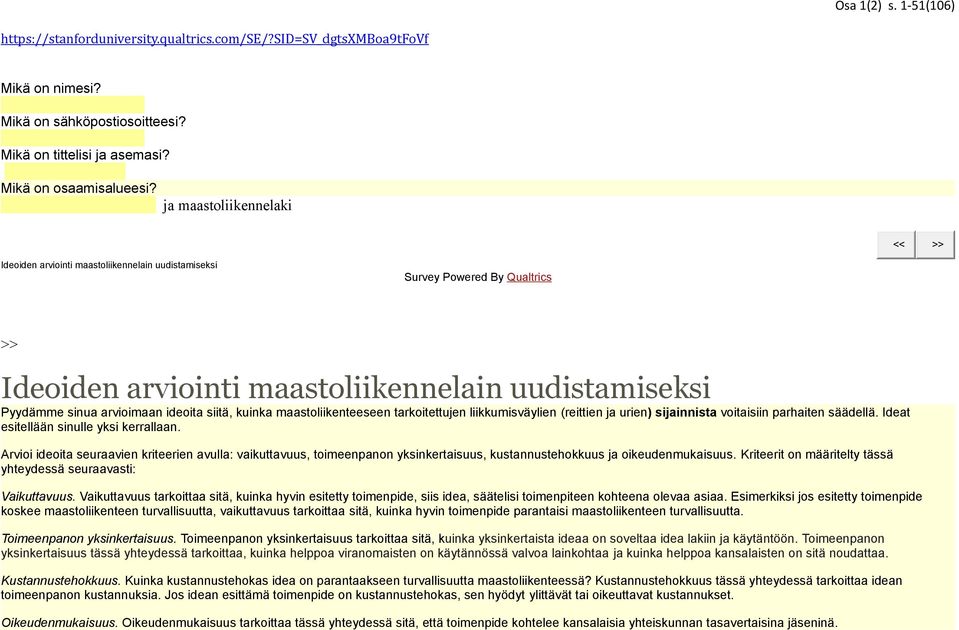 maastoliiketeesee tarkoitettuje liikkumisväylie (reittie ja urie) sijaiista voitaisii parhaite säädellä. Ideat esitellää siulle yksi kerrallaa.