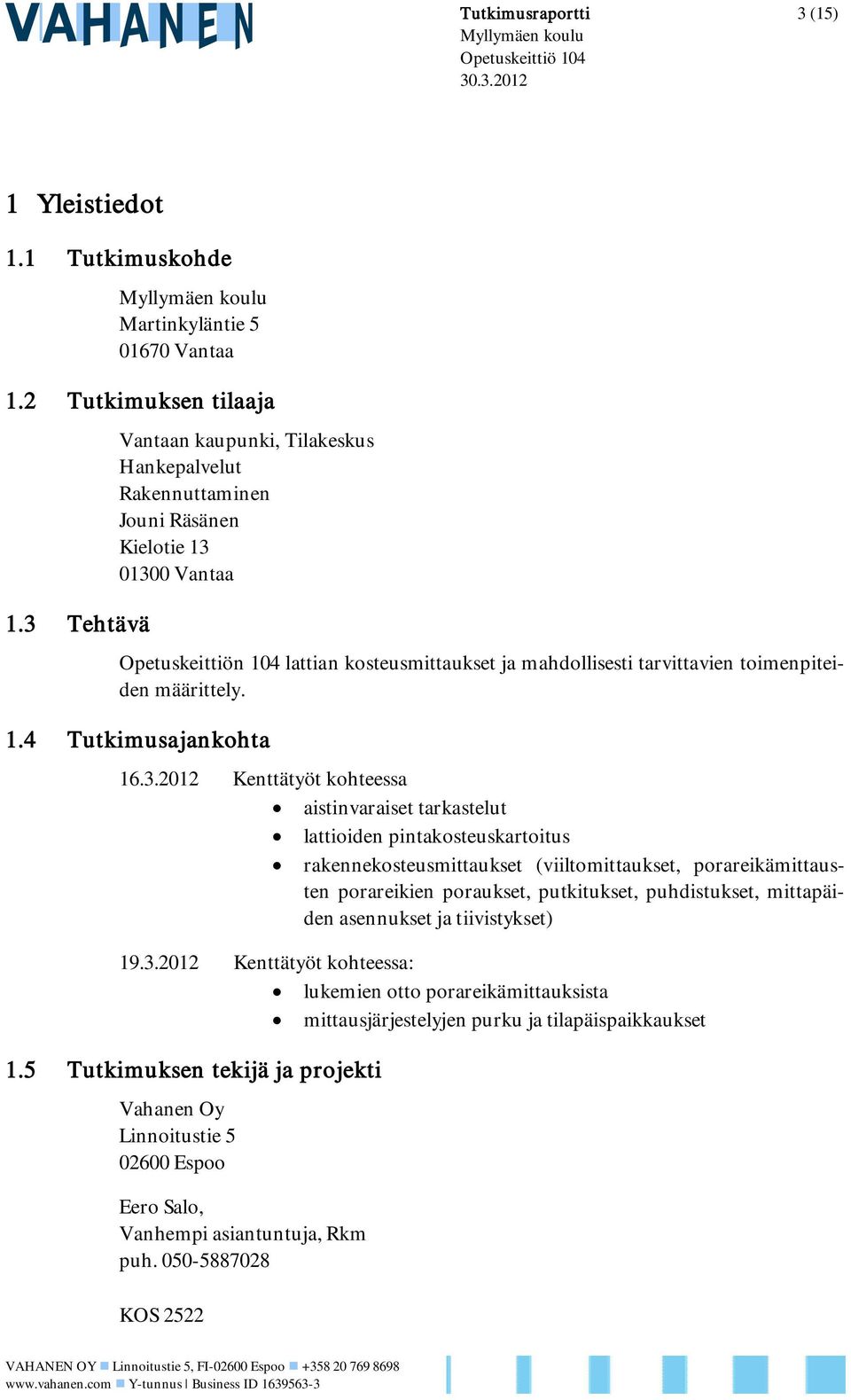 määrittely. 1.4 Tutkimusajankohta 16.3.