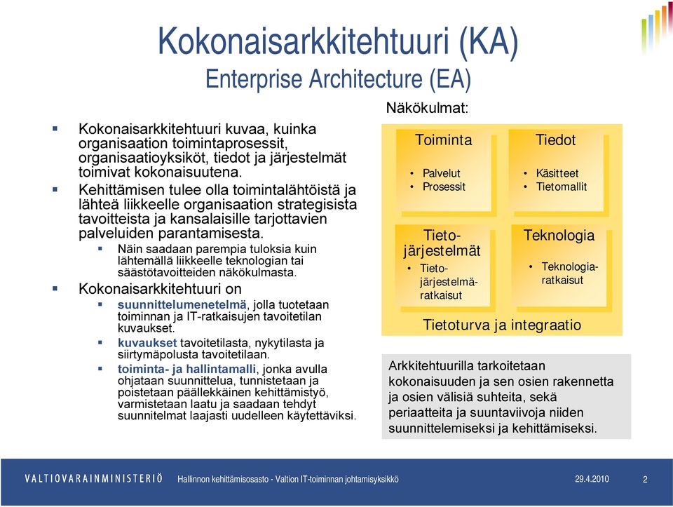 Näin saadaan parempia tuloksia kuin lähtemällä liikkeelle teknologian tai säästötavoitteiden näkökulmasta.