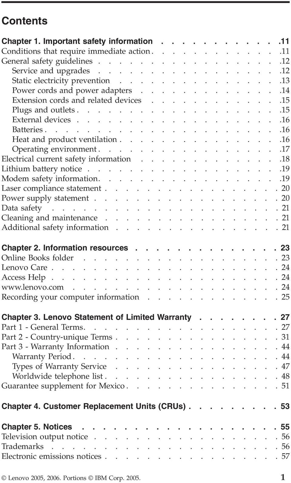 ...................15 External devices....................16 Batteries.......................16 Heat and product ventilation................16 Operating environment.