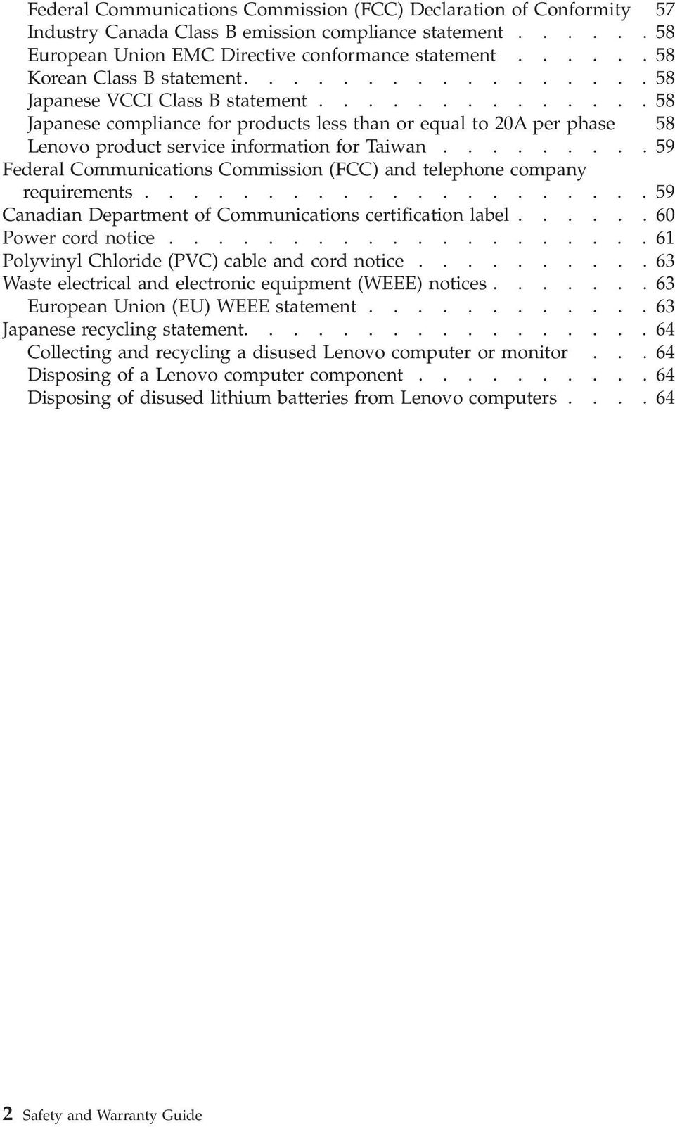 .............58 Japanese compliance for products less than or equal to 20A per phase 58 Lenovo product service information for Taiwan.