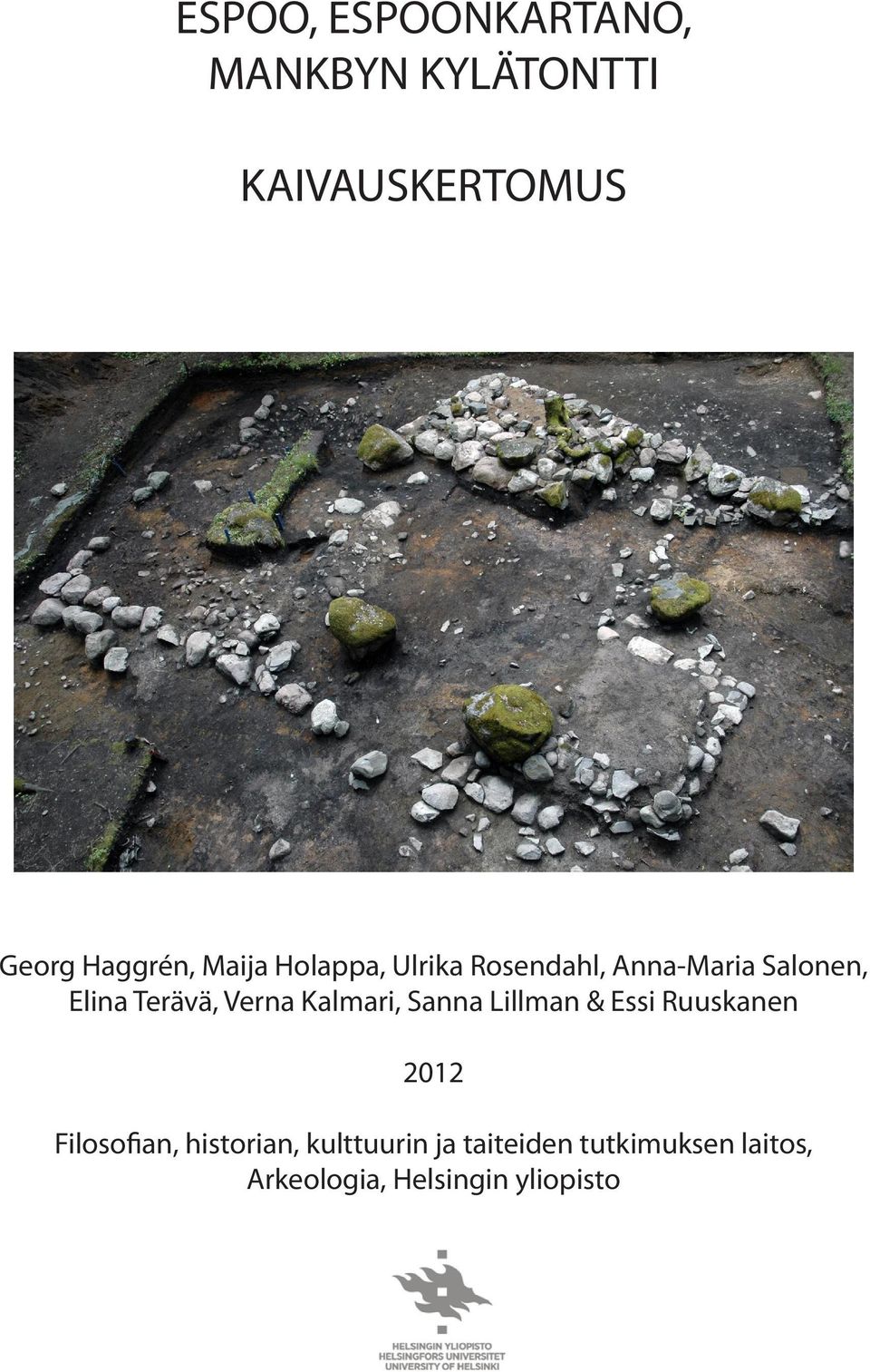 Verna Kalmari, Sanna Lillman & Essi Ruuskanen 2012 Filosofian,