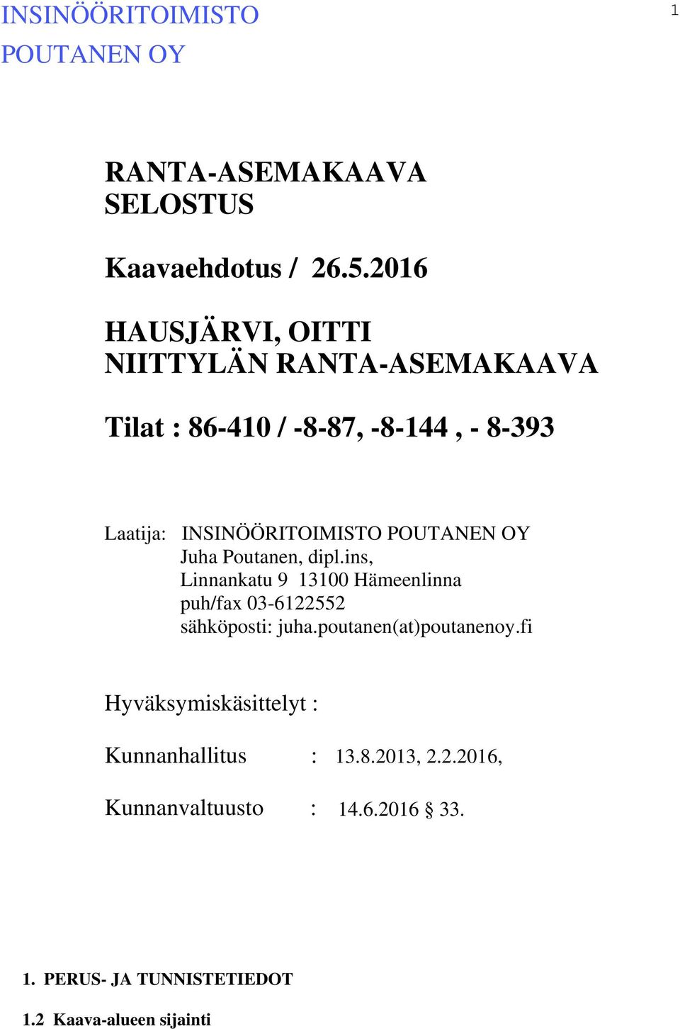 INSINÖÖRITOIMISTO POUTANEN OY Juha Poutanen, dipl.