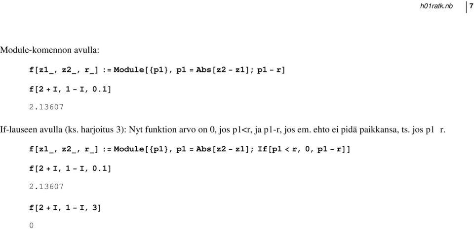 1 I, 0.1 2.13607 If-lauseen avulla (ks.