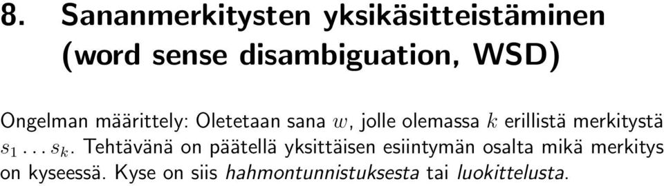 merkitystä s 1... s k.