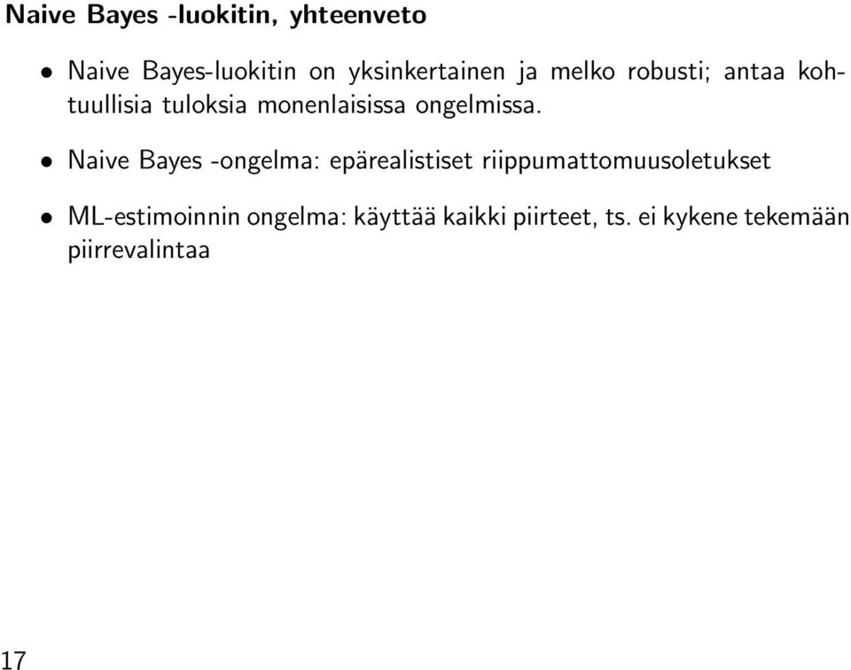 Naive Bayes -ongelma: epärealistiset riippumattomuusoletukset