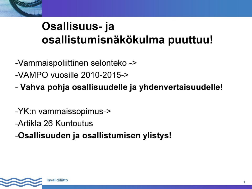 Vahva pohja osallisuudelle ja yhdenvertaisuudelle!