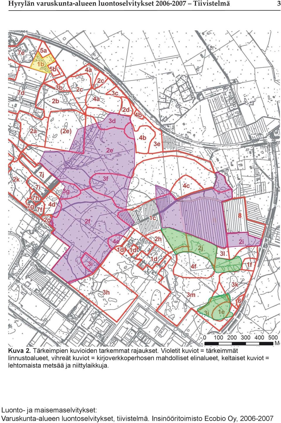 Violetit kuviot = tärkeimmät linnustoalueet, vihreät kuviot = kirjoverkkoperhosen mahdolliset