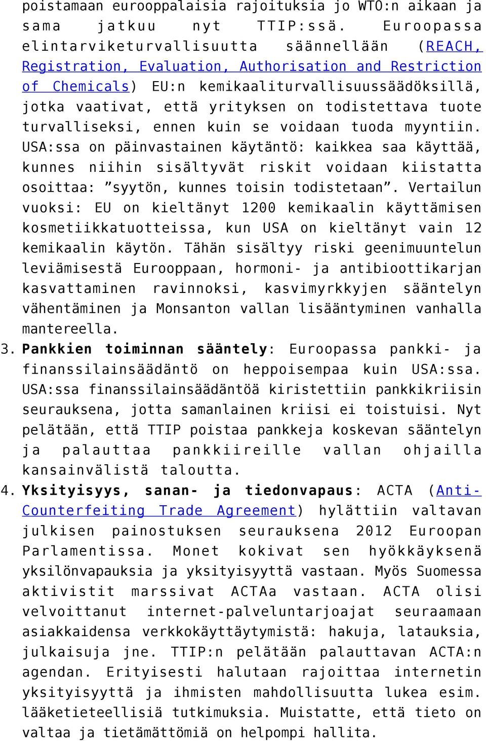 todistettava tuote turvalliseksi, ennen kuin se voidaan tuoda myyntiin.