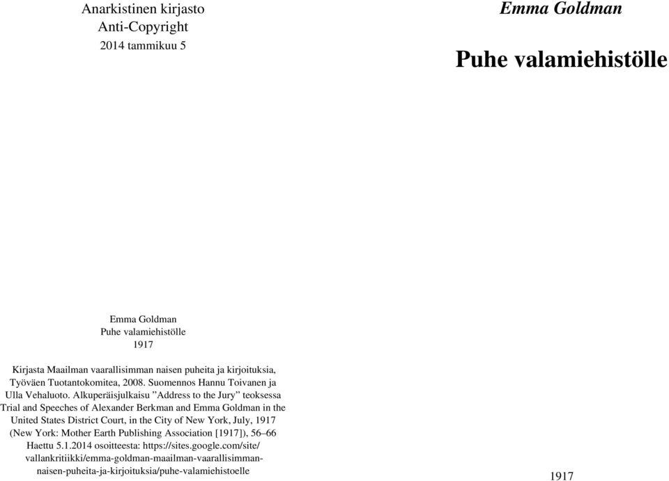 Alkuperäisjulkaisu Address to the Jury teoksessa Trial and Speeches of Alexander Berkman and Emma Goldman in the United States District Court, in the City of New York,