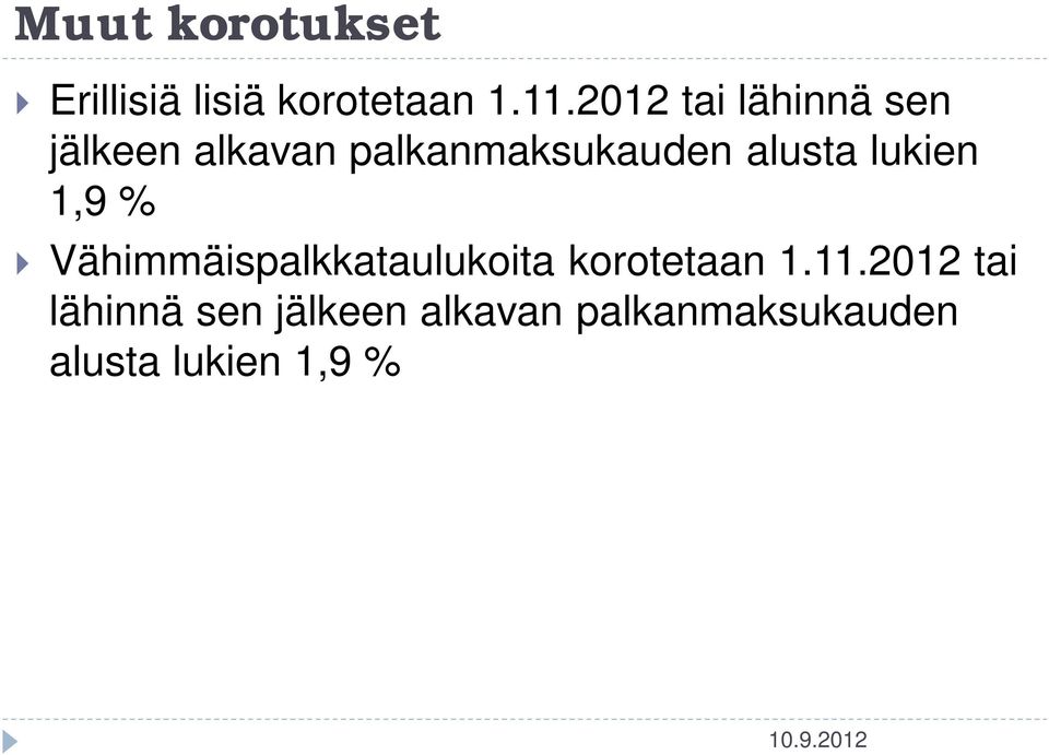 alusta lukien 1,9 % Vähimmäispalkkataulukoita korotetaan 1.