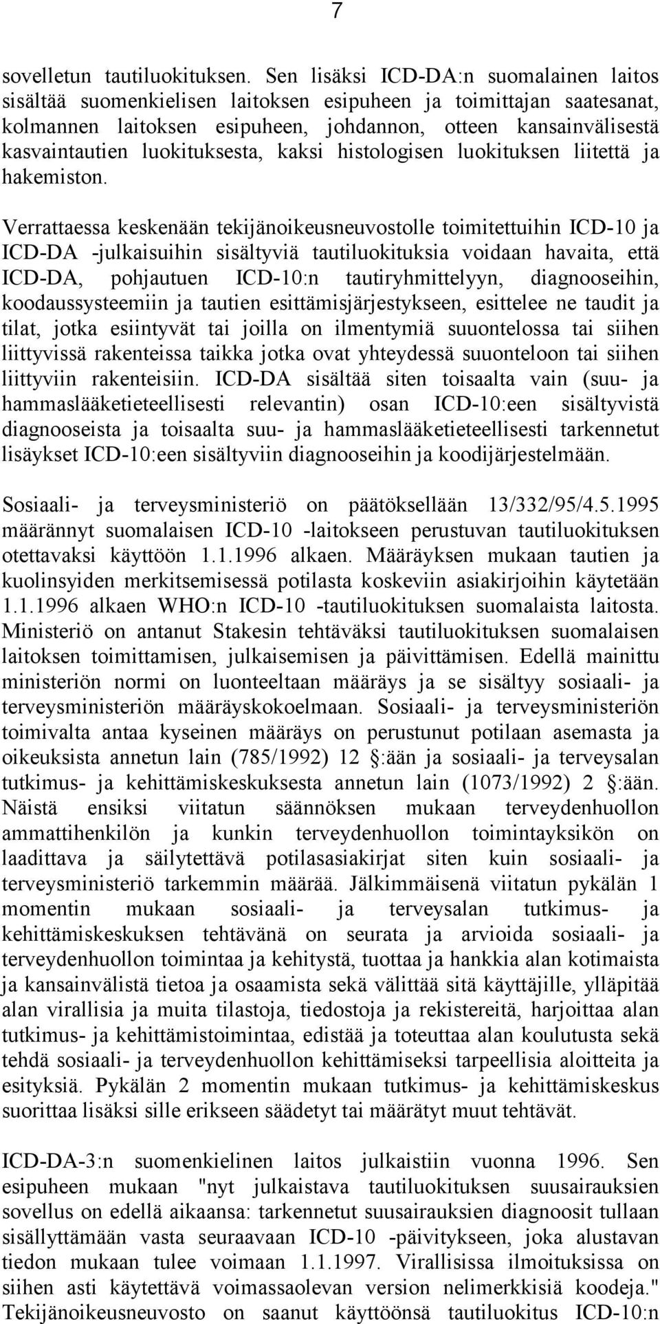 luokituksesta, kaksi histologisen luokituksen liitettä ja hakemiston.