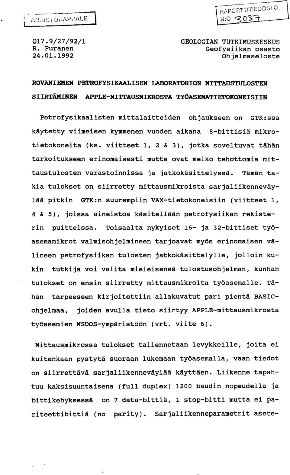 mittalaitteiden ohjaukseen on GTK:ssa kaytetty viimeisen kymmenen vuoden aikana 8-bittisiä mikrotietokoneita (ks.