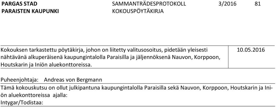 Iniön aluekonttoreissa. 10.05.