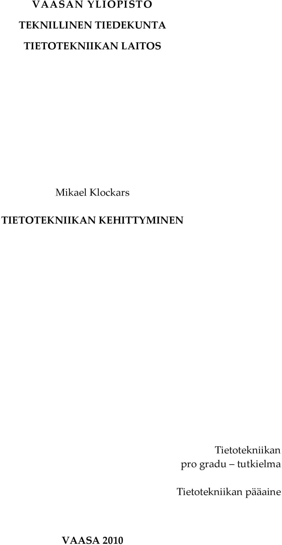 TIETOTEKNIIKAN KEHITTYMINEN Tietotekniikan