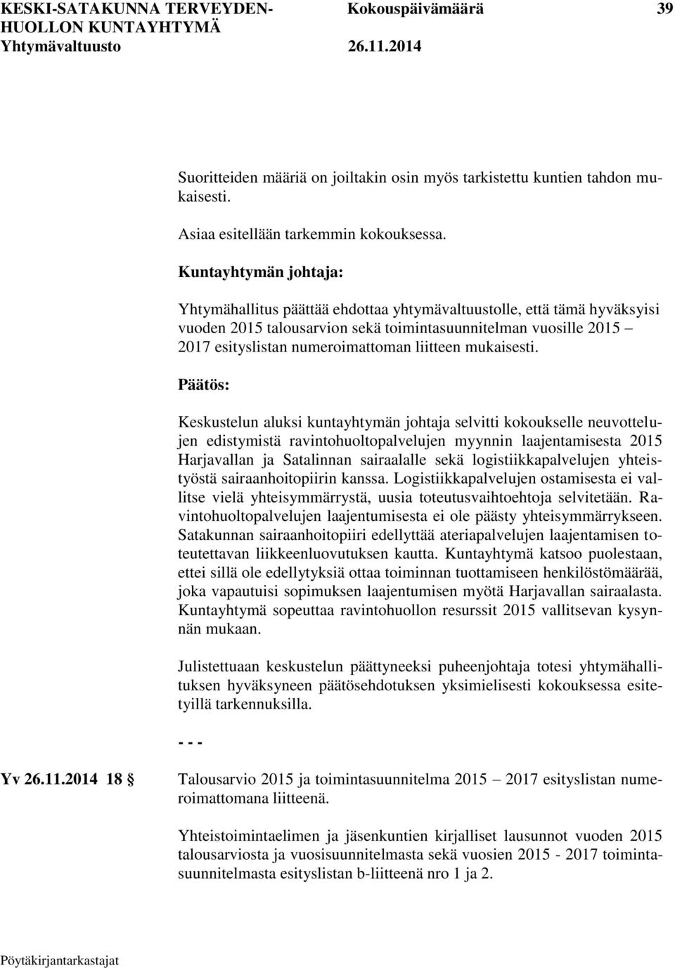 liitteen mukaisesti.