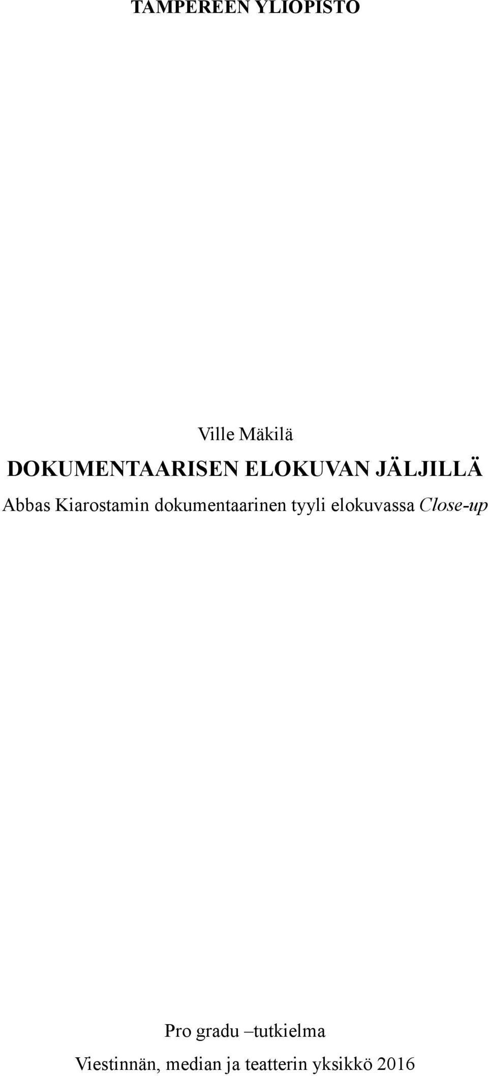 Kiarostamin dokumentaarinen tyyli elokuvassa