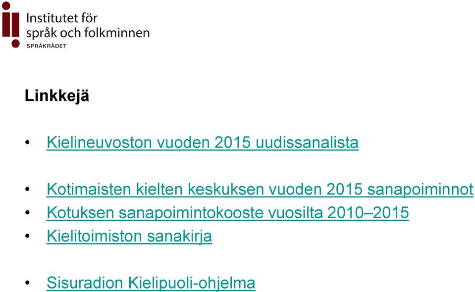 sanapiminnt Ktuksen sanapimintkste vusilta 2010