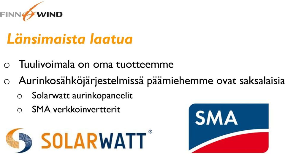 päämiehemme ovat saksalaisia o Solarwatt