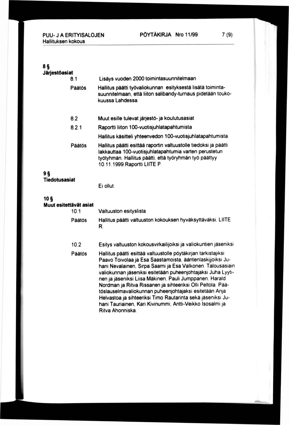 2 9 Tiedotusasiat 8.2.1 Päätös 10 Muut esitettävät asiat 10.