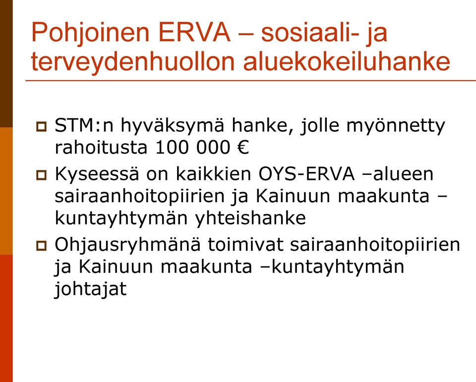 OYS-ERVA alueen sairaanhoitopiirien ja Kainuun maakunta kuntayhtymän