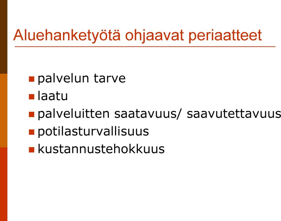 palveluitten saatavuus/