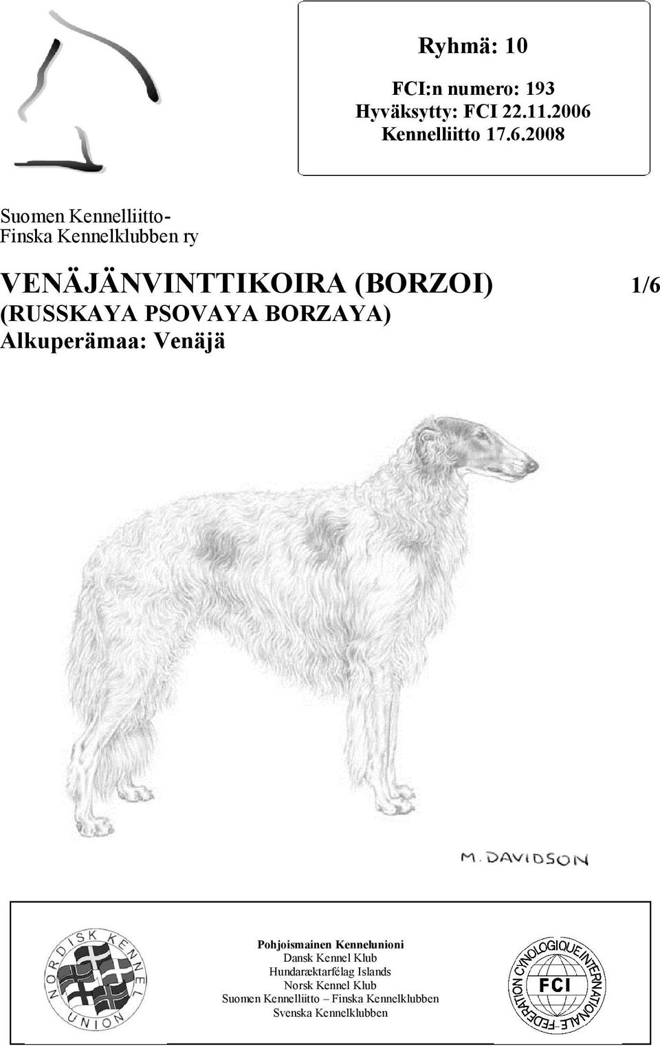 2008 Suomen Kennelliitto- Finska Kennelklubben ry VENÄJÄNVINTTIKOIRA (BORZOI) 1/6