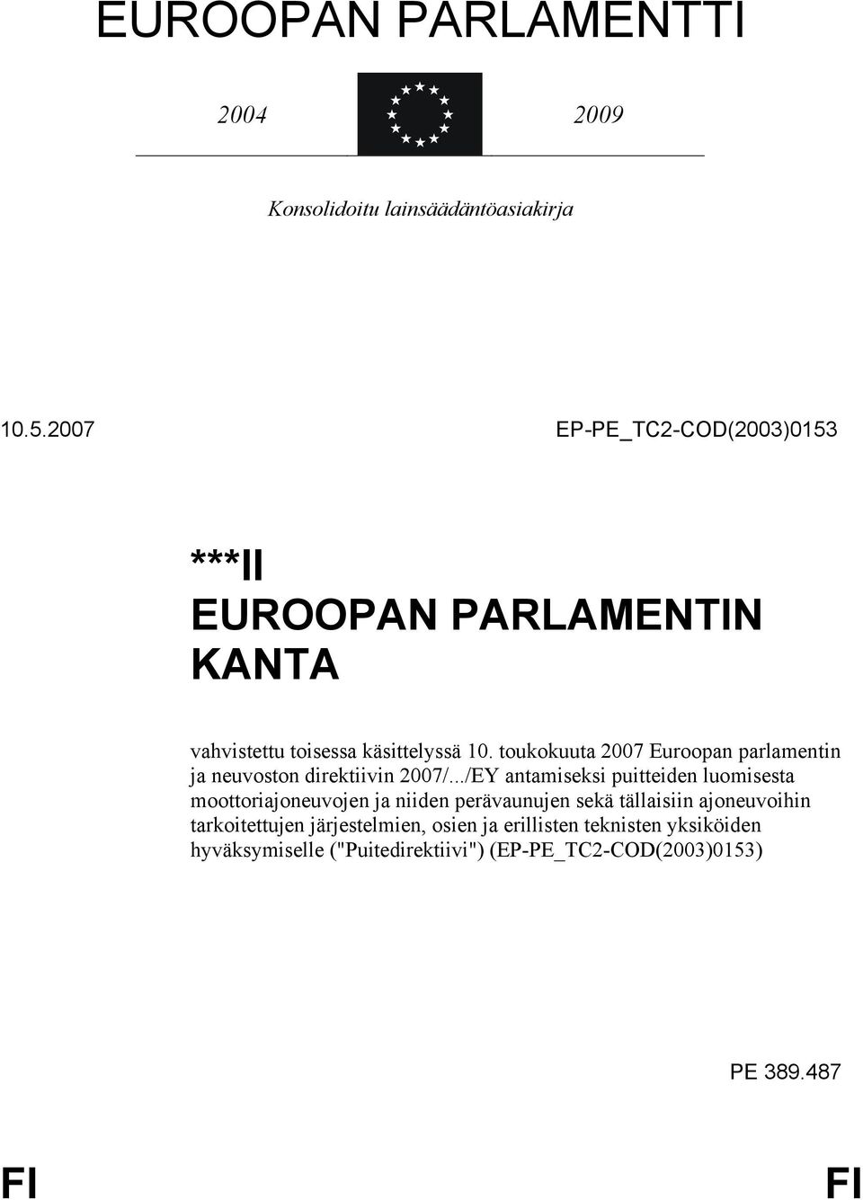 toukokuuta 2007 Euroopan parlamentin ja neuvoston direktiivin 2007/.