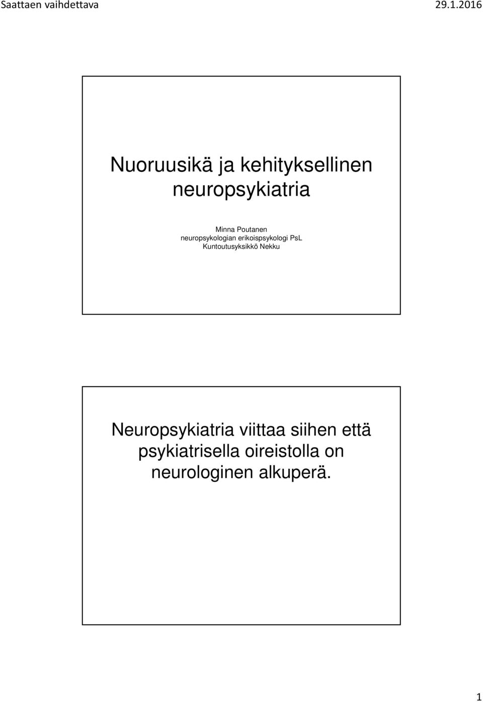 Kuntoutusyksikkö Nekku Neuropsykiatria viittaa