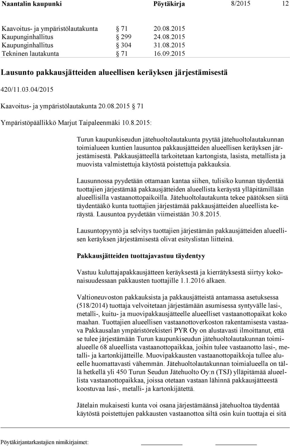 2015 71 Ympäristöpäällikkö Marjut Taipaleenmäki 10.8.