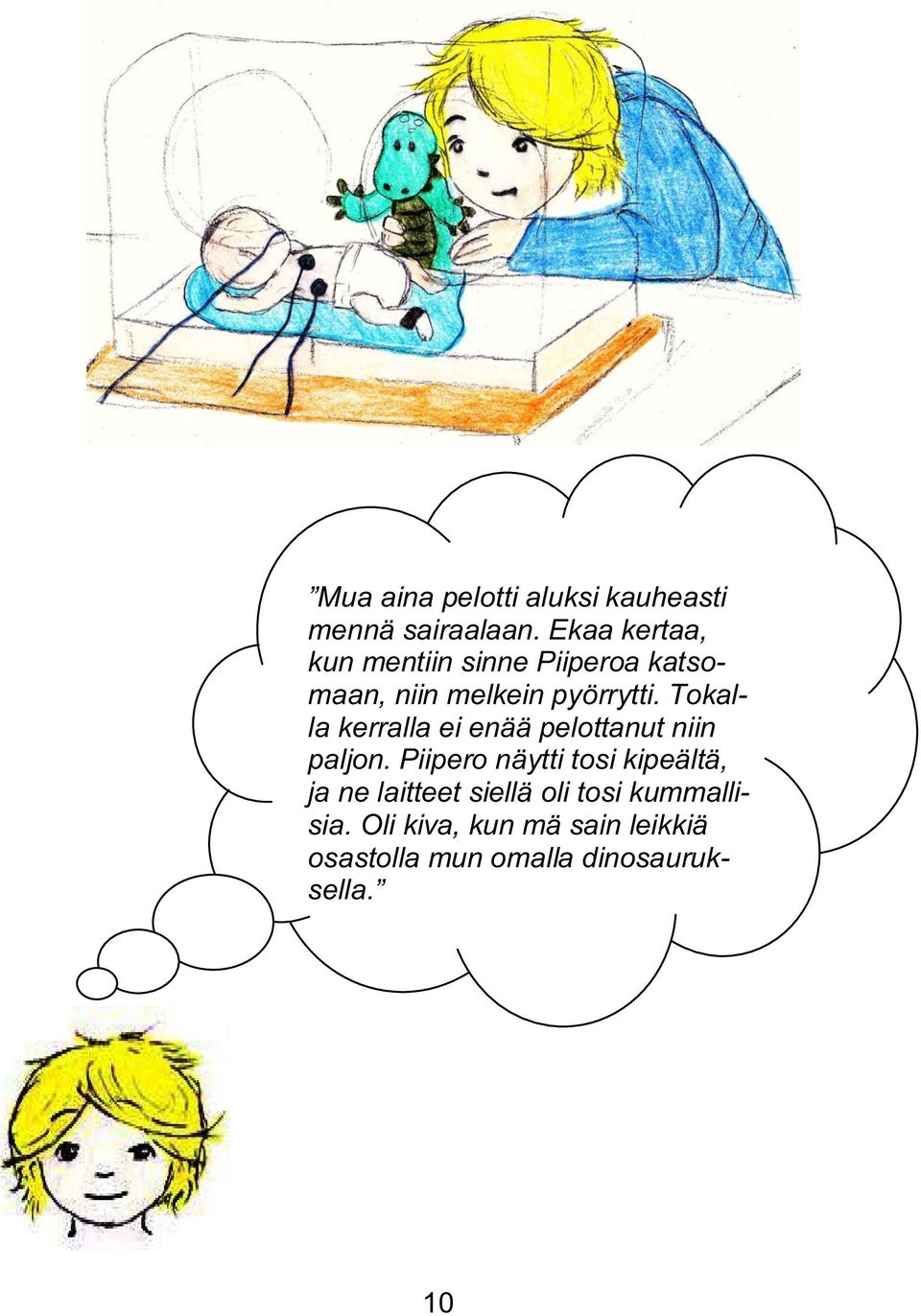 Tokalla kerralla ei enää pelottanut niin paljon.