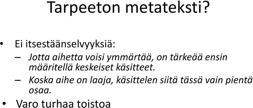 ymmärtää, on tärkeää ensin määritellä keskeiset