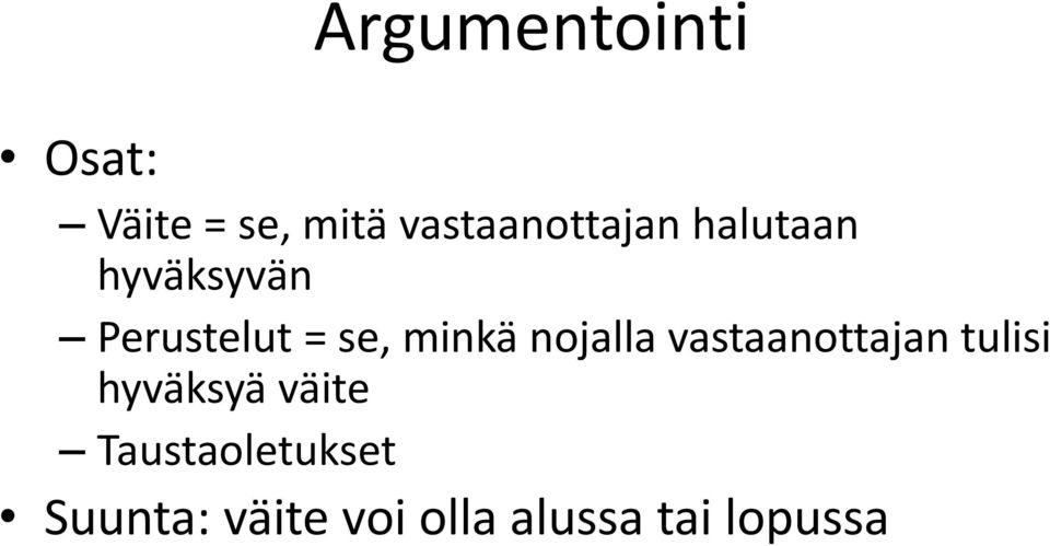 se, minkä nojalla vastaanottajan tulisi hyväksyä