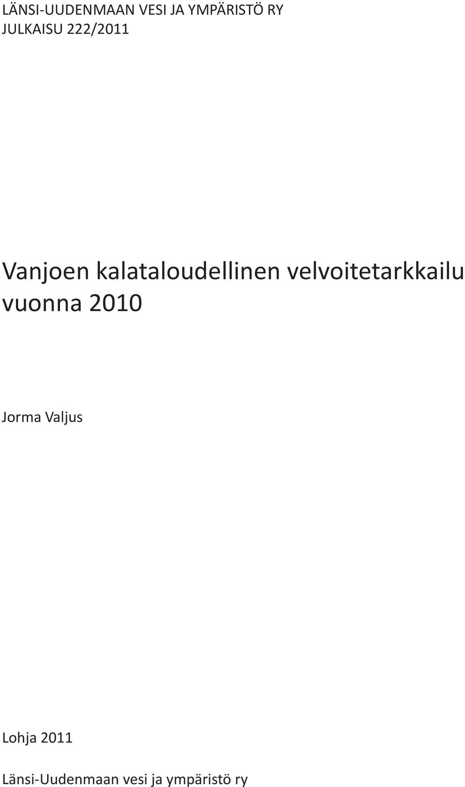 kalataloudellinen velvoitetarkkailu vuonna