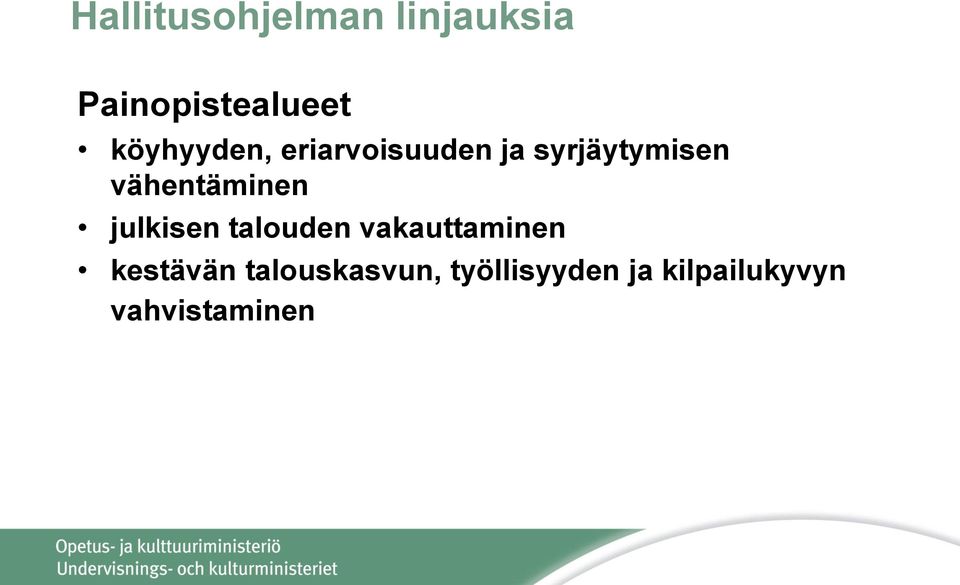 vähentäminen julkisen talouden vakauttaminen