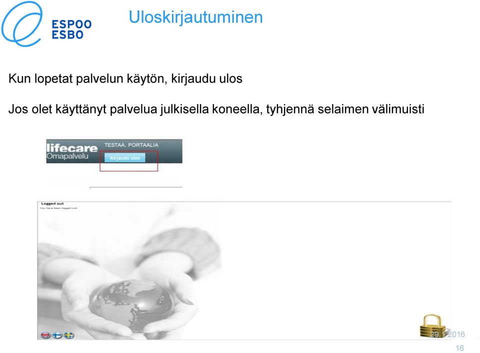 olet käyttänyt palvelua julkisella
